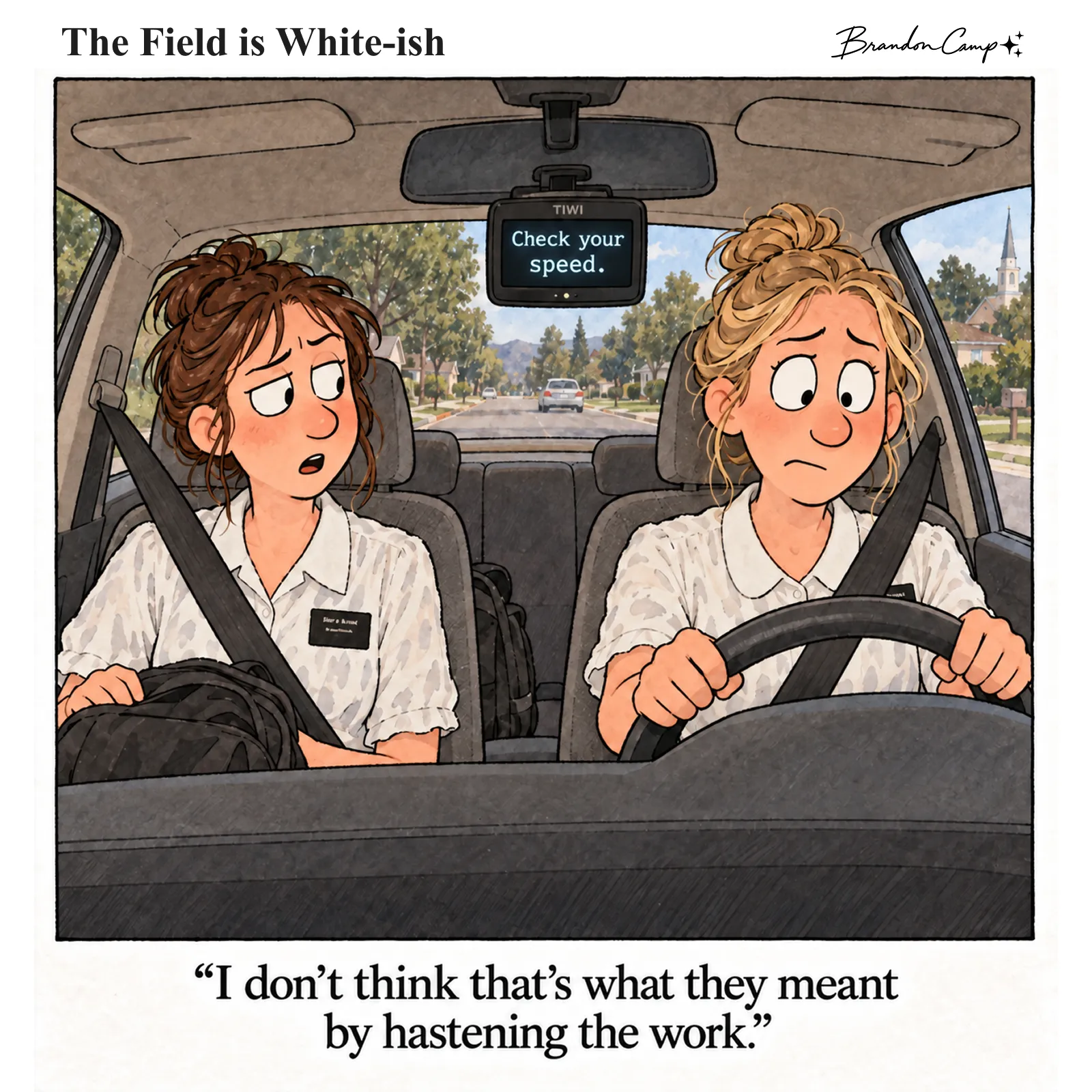 Comic: Two sister missionaries in a car look sheepish as the dashboard driving monitor flashes “Check your speed.” Caption: “I don’t think that’s what they meant by hastening the work.”