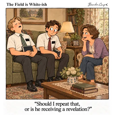 “Should I repeat that, or is he receiving a revelation?”